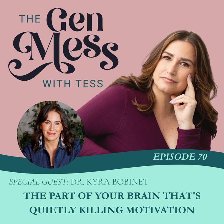 cover art for Ep 70: The Part of Your Brain That's Quietly Killing Motivation with Dr. Kyra Bobinet