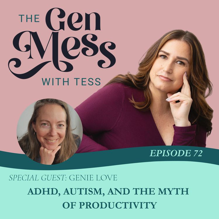 cover art for Ep 72: ADHD, Autism, and the Myth of Productivity with Genie Love