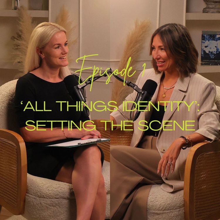 cover art for Episode 1: 'All Things Identity' Setting The Scene