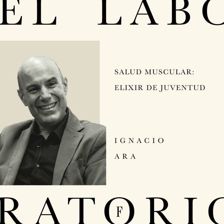 cover art for Episodio 4. Salud Muscular: Elixir de la juventud