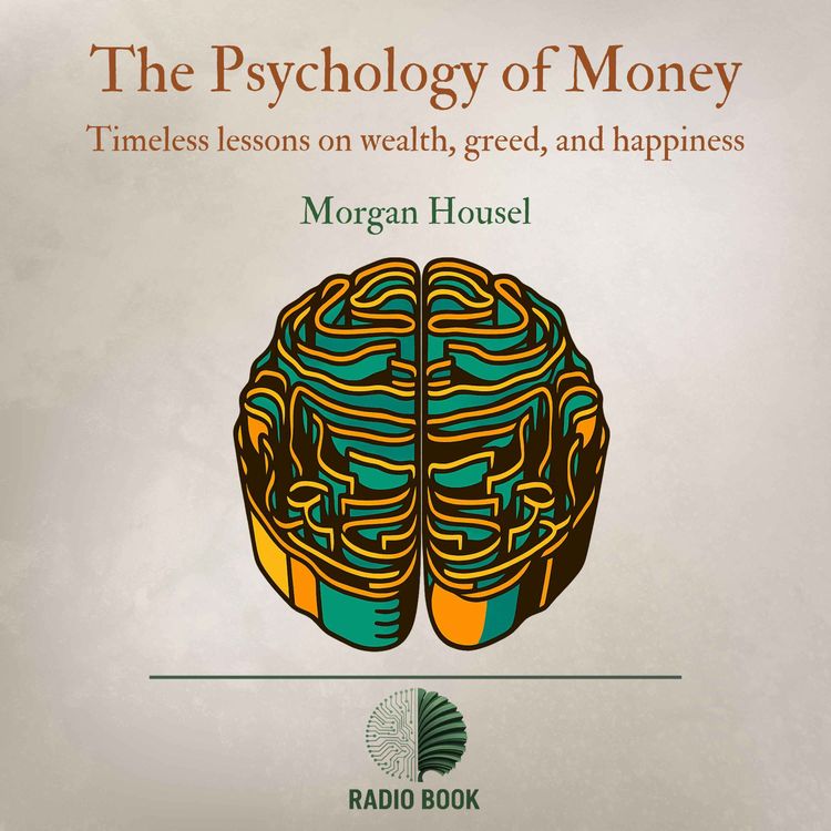 cover art for کتاب روانشناسی پول | چطور به آزادی مالی و زمانی برسیم