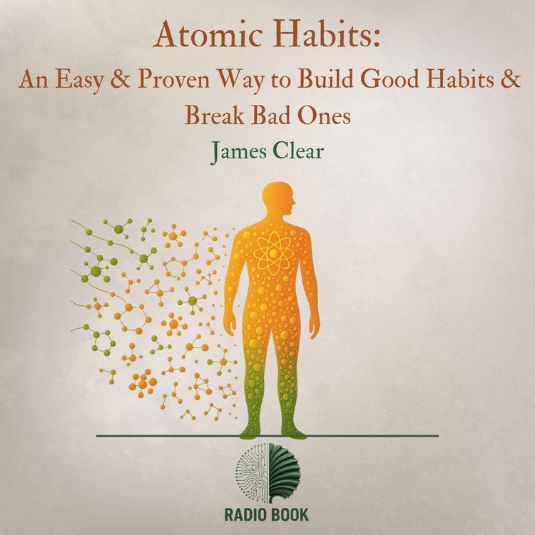 cover art for  کتاب عادت‌ های اتمی | چطور با تغییر عادتهامون، وضعیت زندگی‌مون رو تغییر بدیم؟ قسمت دوم
