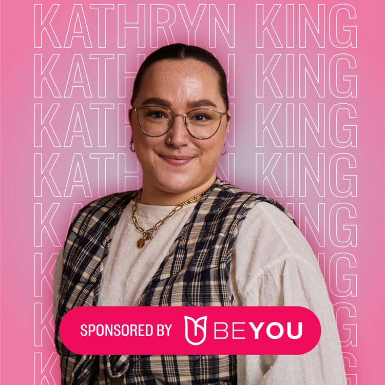 cover art for Your Vagina Shouldn't Smell Like A Tropical Paradise: Kathryn King (Part 1)