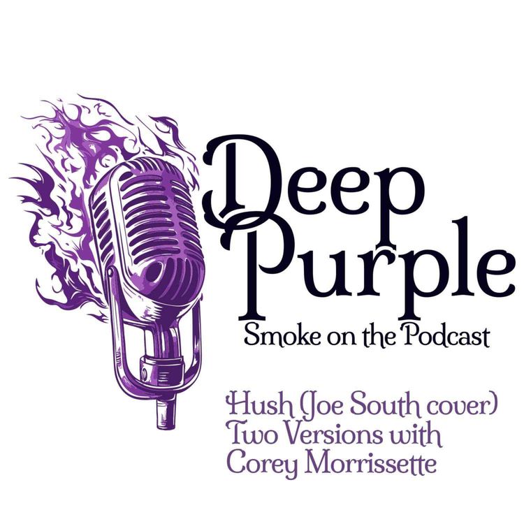 cover art for Hush - 2 Versions (Joe South cover) w/ Corey Morrissette