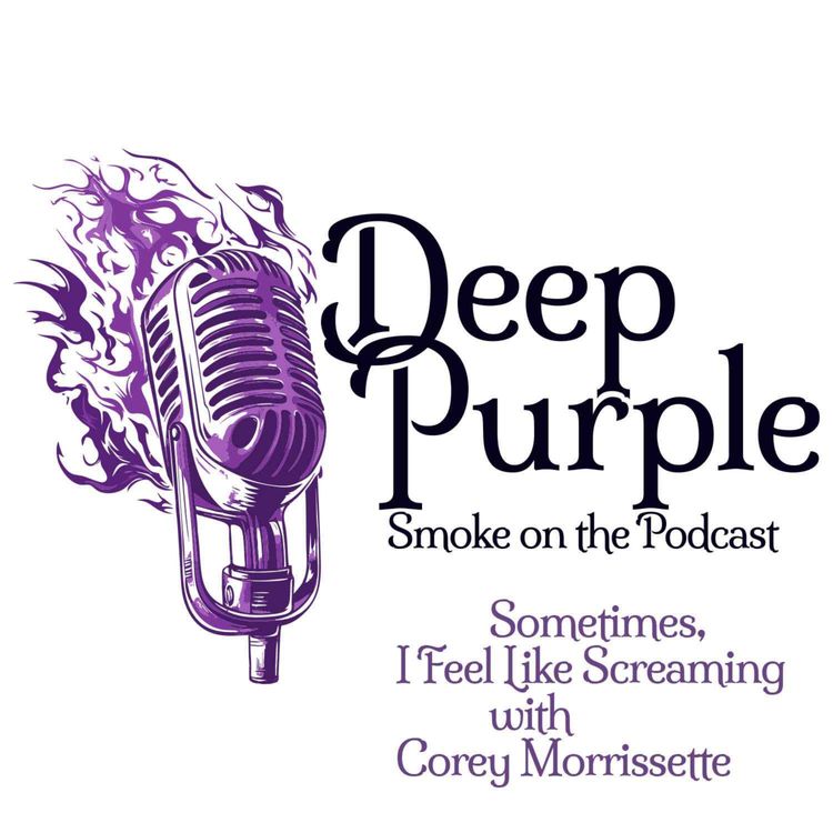 cover art for Sometimes, I feel Like Screaming w/Corey Morrissette