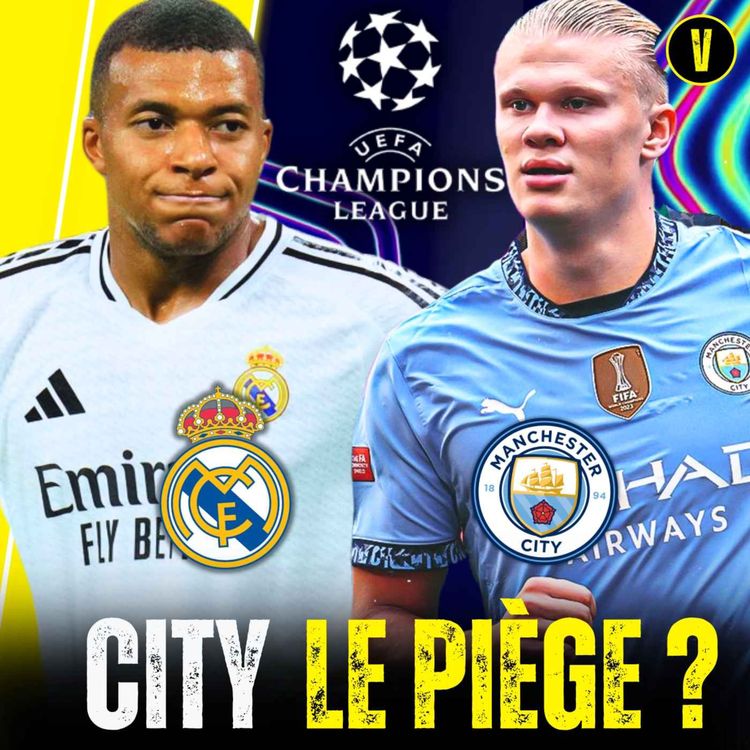 cover art for 🏆 Le REAL MADRID doit-il CRAINDRE MANCHESTER CITY ?