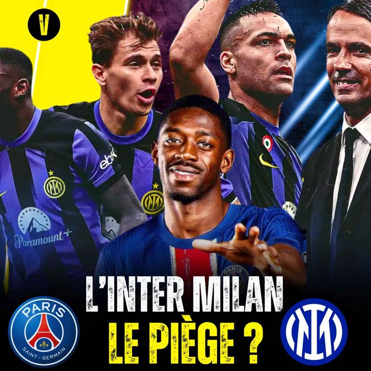 cover art for 🏆 LE PSG DOIT-IL CRAINDRE L'INTER MILAN ?