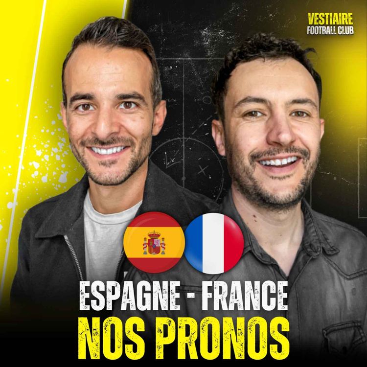 cover art for 🇪🇸 ESPAGNE - FRANCE 🇫🇷 : NOS PRONOS POUR LA LIGUE DES NATIONS 2025