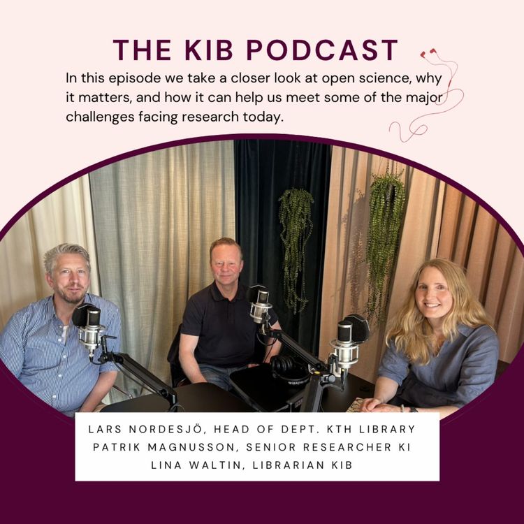 cover art for KIB Podcast : Open science and why it matters – the libraries, the researchers and the many aspects on open science