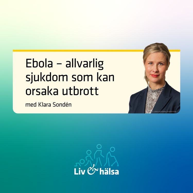 cover art for Ebola – allvarlig sjukdom som kan orsaka utbrott