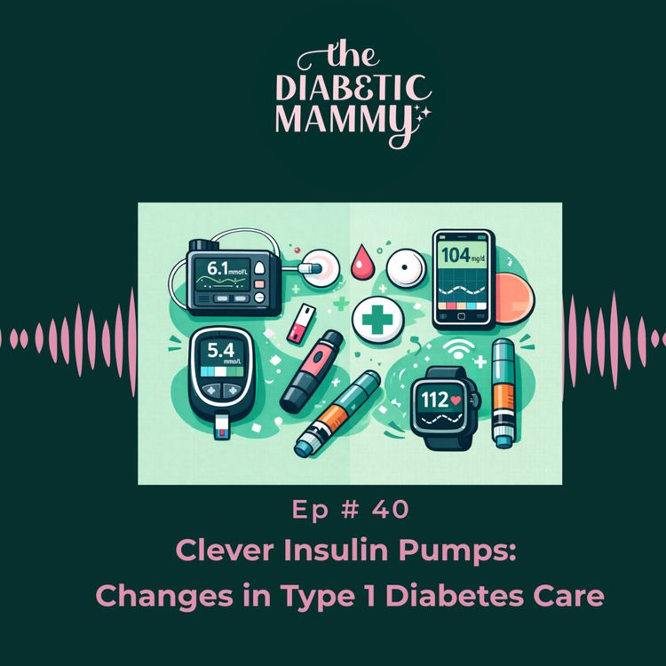 cover art for Clever Insulin Pumps: Changes in Type 1 Diabetes Care (#40)