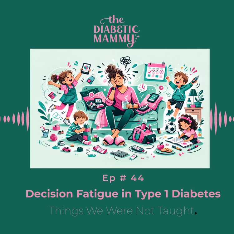 cover art for Decision Fatigue in Type 1 Diabetes (#44)