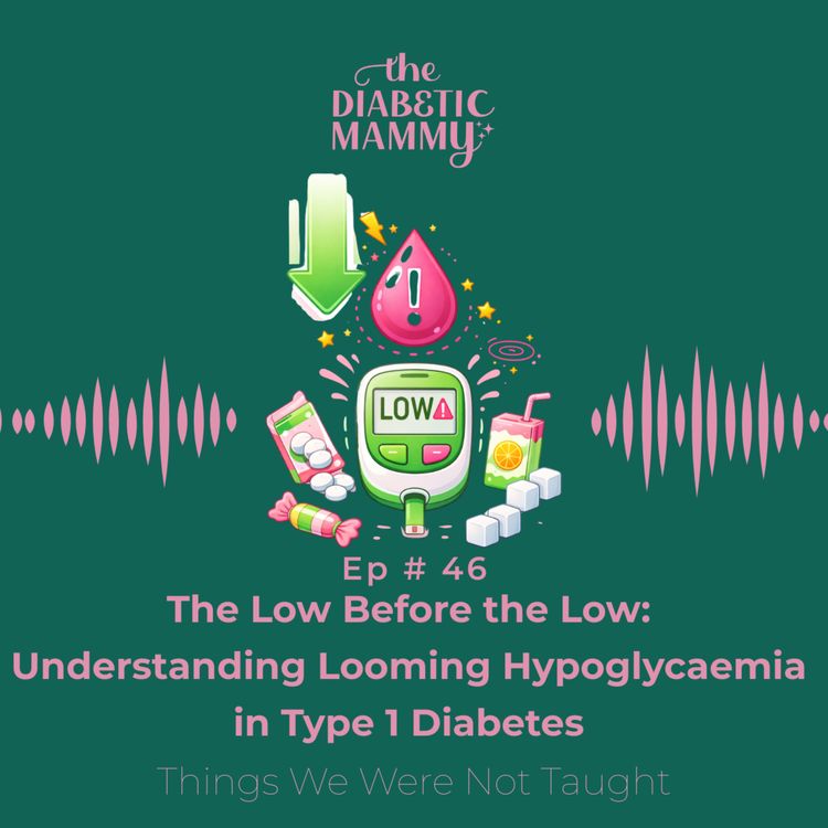 cover art for The Low Before the Low:  Understanding Looming Hypoglycaemia in Type 1 Diabetes (#47)