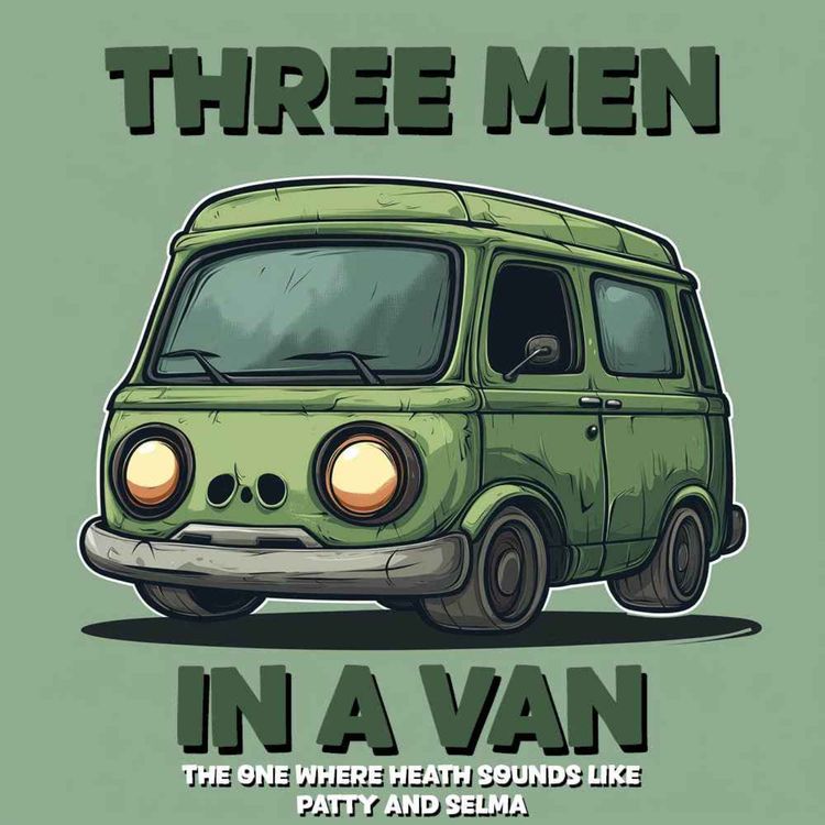 cover art for The one where Heath sounds like Patty and Selma