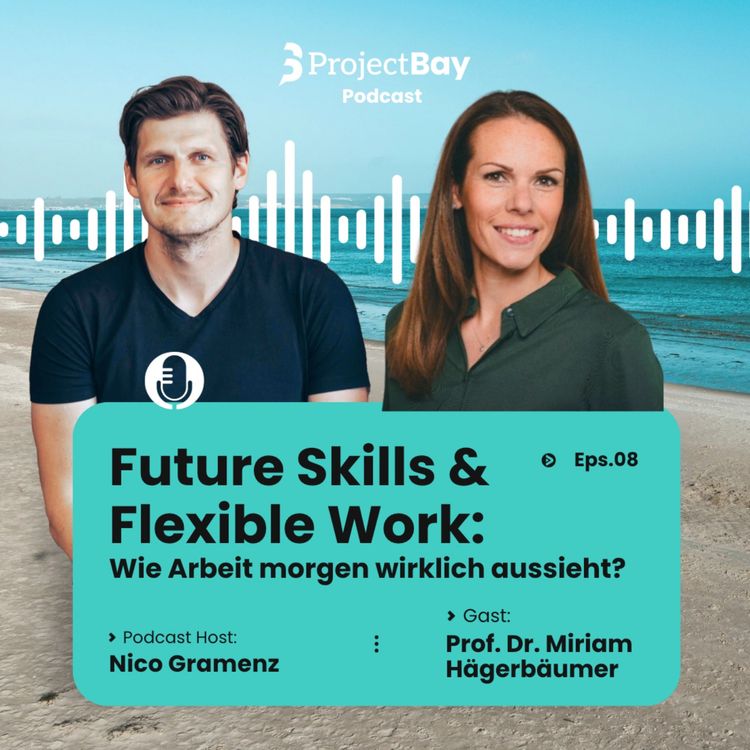cover art for Folge 8 - "Future Skills & Flexible Work: Wie Arbeit morgen wirklich aussieht" mit Prof. Dr. Miriam Hägerbäumer