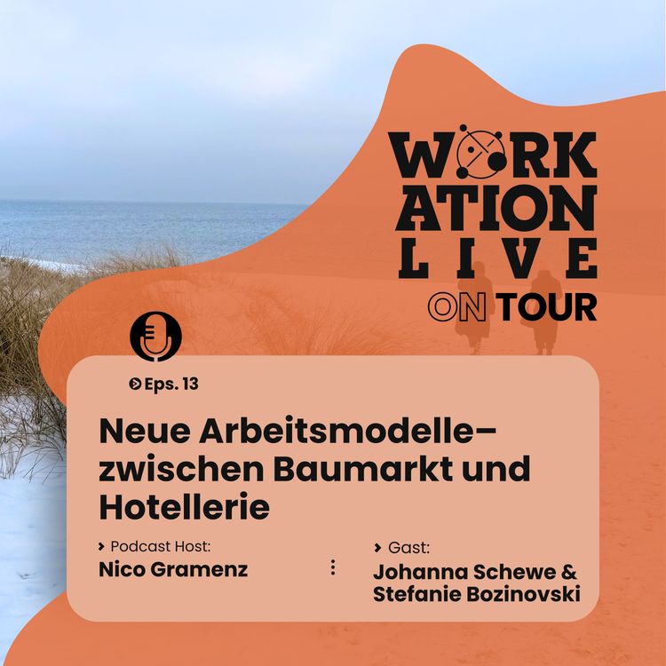 cover art for Folge 13 - "Vom Baumarkt bis zur Hotellerie: Fester Arbeitsorte und trotzdem flexibel?"