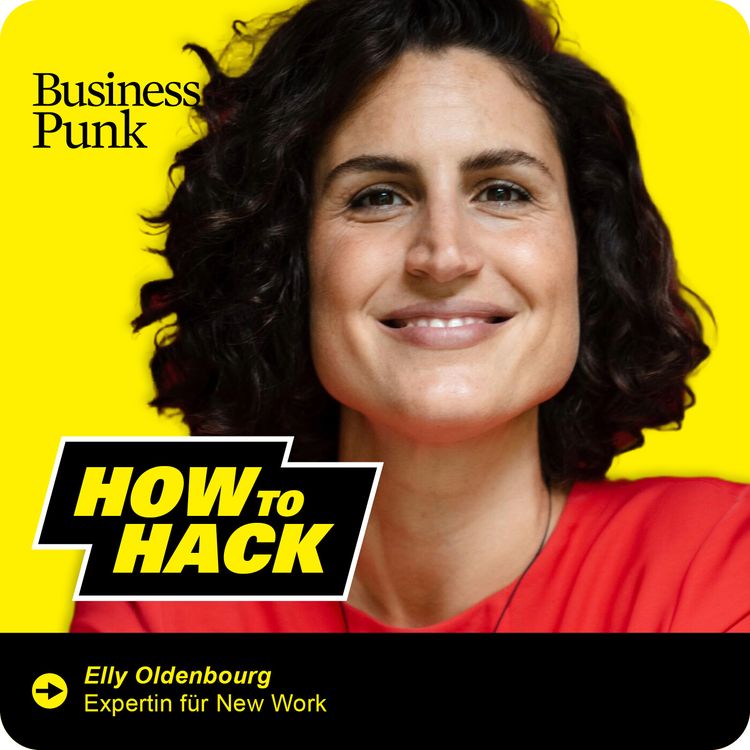 cover art for So sollten wir in Zukunft arbeiten - mit Elly Oldenbourg