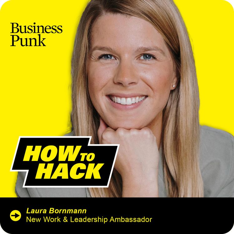 cover art for Was gute Leadership für junge Leute ausmacht - Mit Laura Bornmann