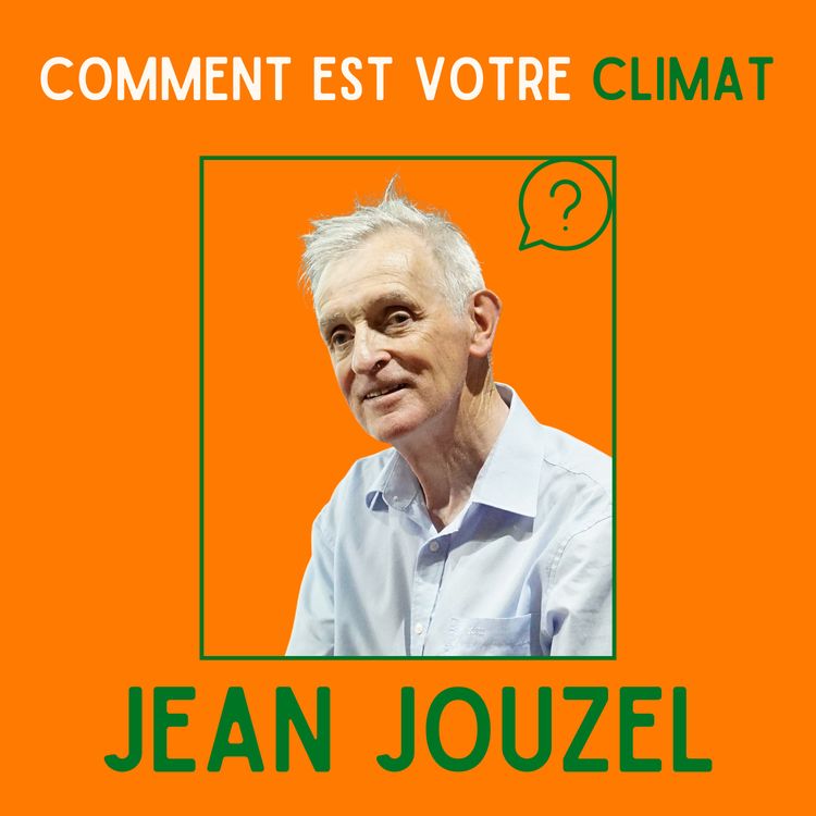 cover art for L'infatigable lanceur d'alerte - Jean Jouzel, climatologue et Prix Nobel de la Paix