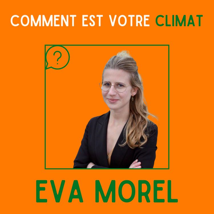 cover art for Quelle place pour l'écologie dans les médias ? - Eva Morel, cofondatrice de QuotaClimat
