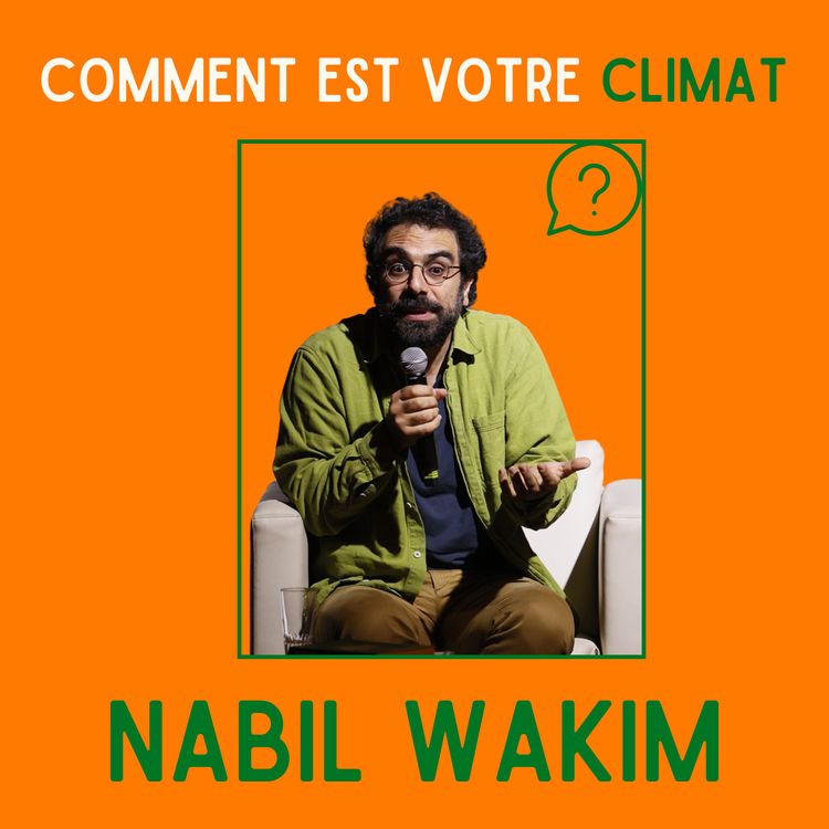 cover art for Parler d'écologie concrètement - Nabil Wakim, journaliste au Monde et créateur de Chaleur Humaine