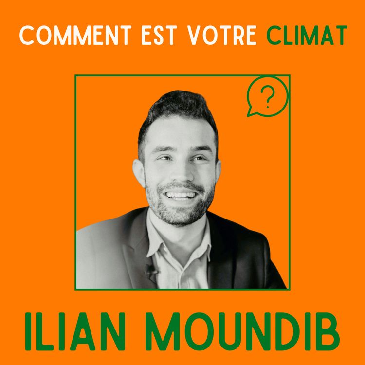 cover art for S'adapter au monde que l'on dérègle - Ilian Moundib, ingénieur en résilience climatique