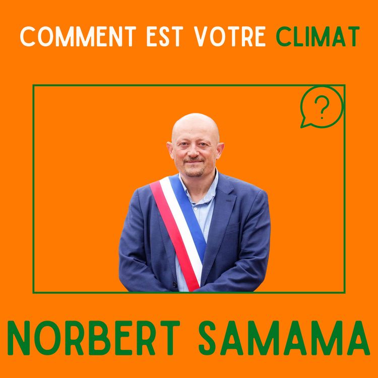 cover art for Une ville face au changement climatique - Norbert Samama, Maire du Pouliguen