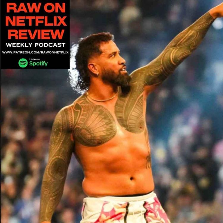 cover art for Raw on Netflix #5 - Why people are annoyed Jey Uso won the Royal Rumble