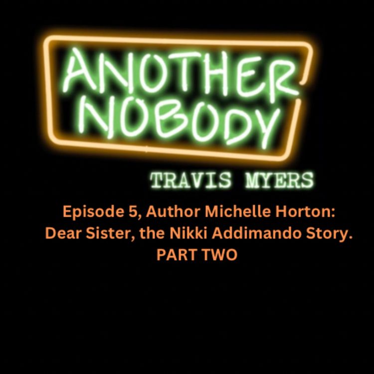 cover art for Episode 5, Part Two of Author Michelle Horton's interview. "Dear Sister" the Nikki Addimando story.