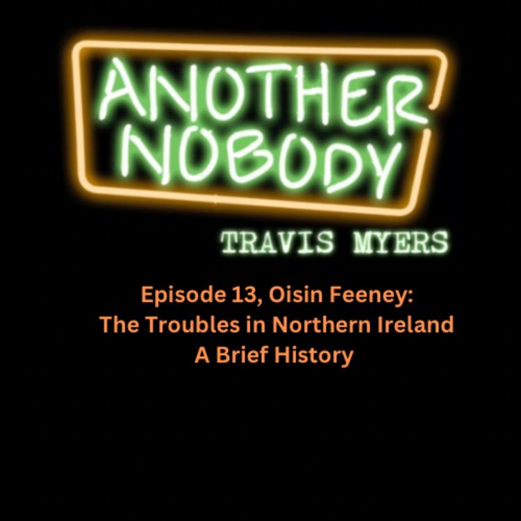 cover art for Oisin Feeney: The Troubles in Northern Ireland; A Brief History