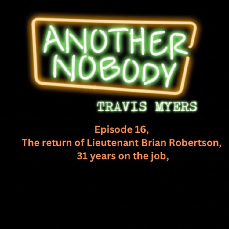 cover art for The Return of Lieutenant Brian Robertson, 31 Years on the Job