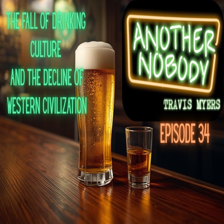 cover art for The Fall of Drinking Culture and the Decline of Western Civilization