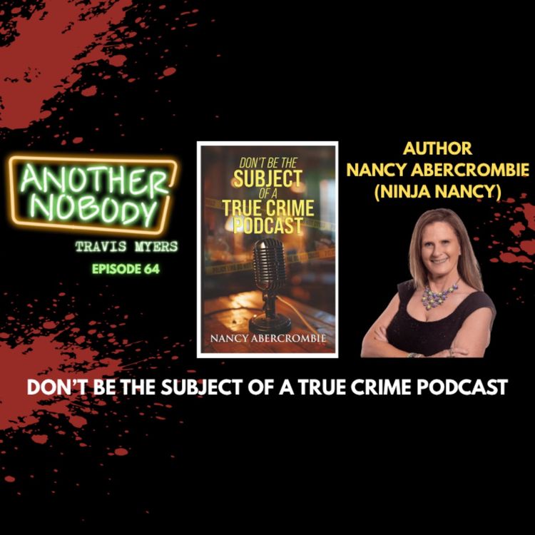 cover art for Author: Nancy Abercrombie; Don't Be The Subject of a Truecrime Podcast