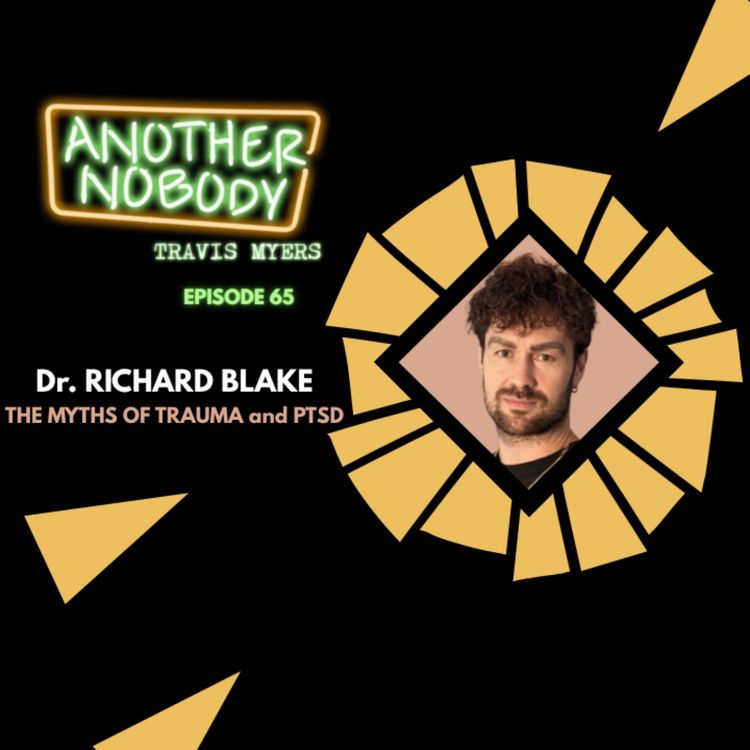 cover art for Dr. Richard Blake: The Myths of Trauma & PTSD