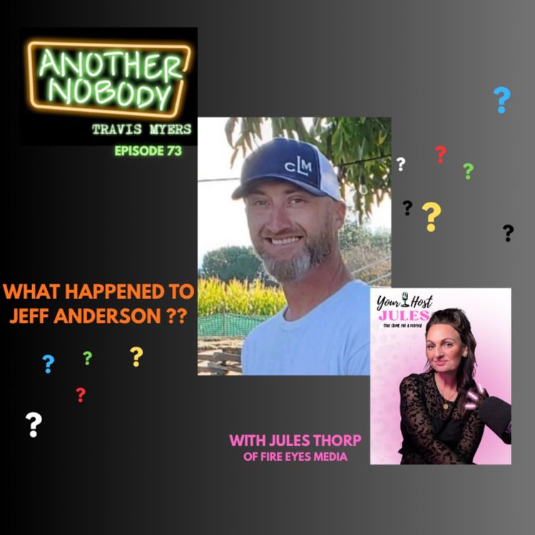 cover art for WHAT HAPPENED TO JEFF ANDERSON?? w/ Jules Thorp