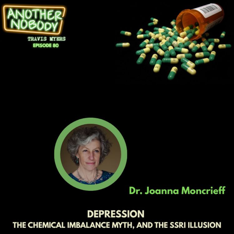 cover art for Dr Joanna Mancrieff: Depression; The Chemical Imbalance myth & The SSRI Illusion 