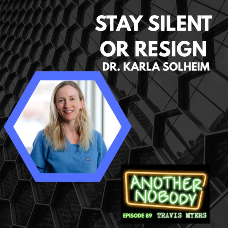 cover art for Stay Silent or Resign: Dr Karla Solheim