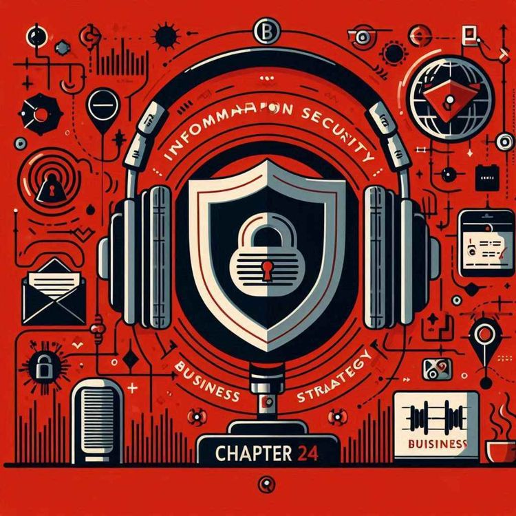 cover art for Capitulo 24 - Cómo integrar seguridad de la información con la estrategia del negocio