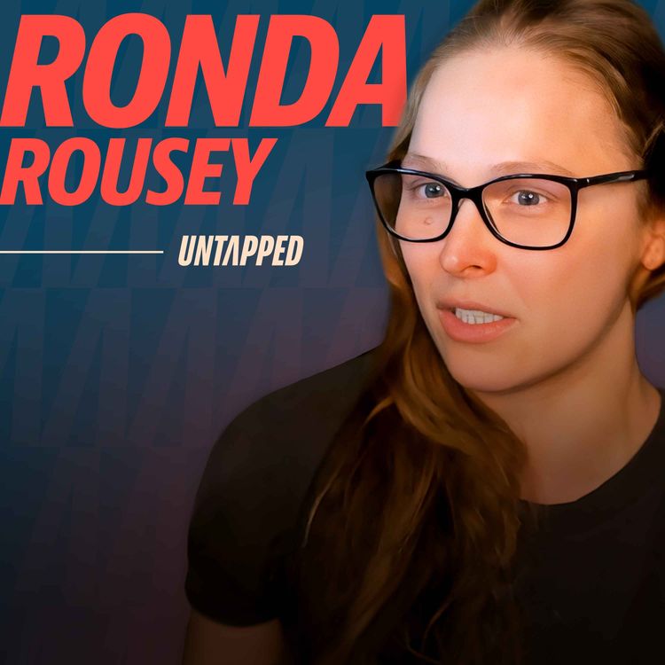 cover art for Ronda Rousey On What Made Her UNSTOPPABLE, Dana White & Why I Retired