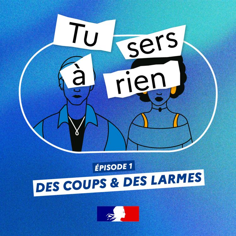 cover art for Episode 1. Des coups et des larmes