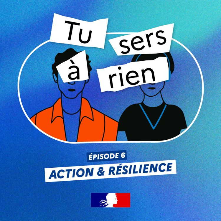 cover art for Episode 6. Action et résilience