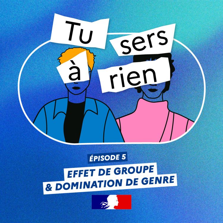 cover art for Episode 5. Effet de groupe et domination de genre