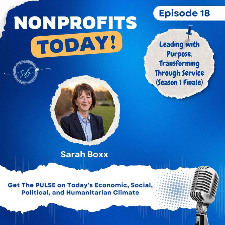 cover art for NPT 18 - Leading with Purpose, Transforming Through Service (Season 1 Finale) with Sarah Boxx