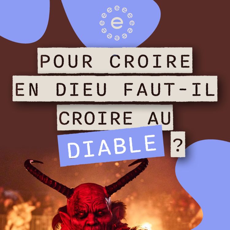 cover art for Faut-il croire au diable pour être chrétien ?