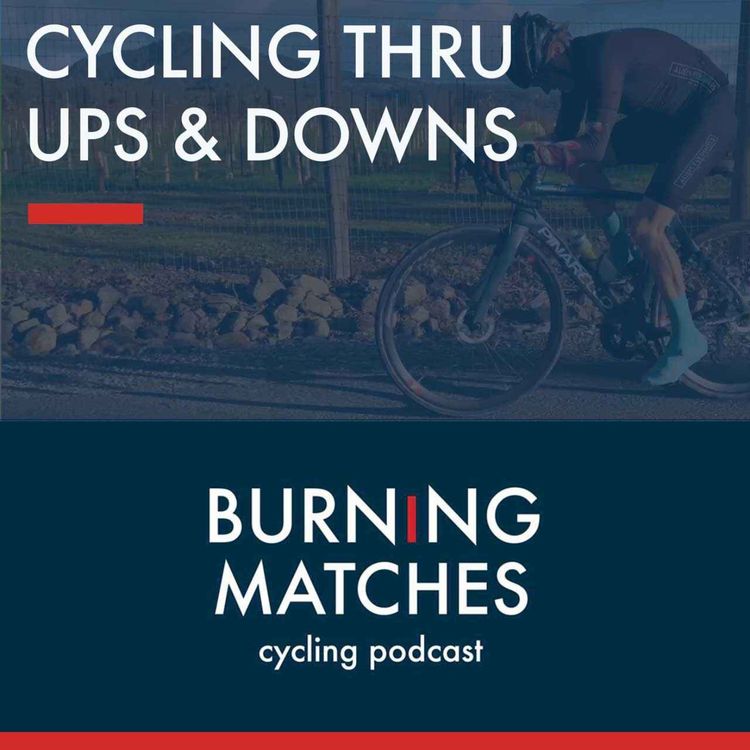 cover art for Burning Matches - Cycling Thru Ups & Downs