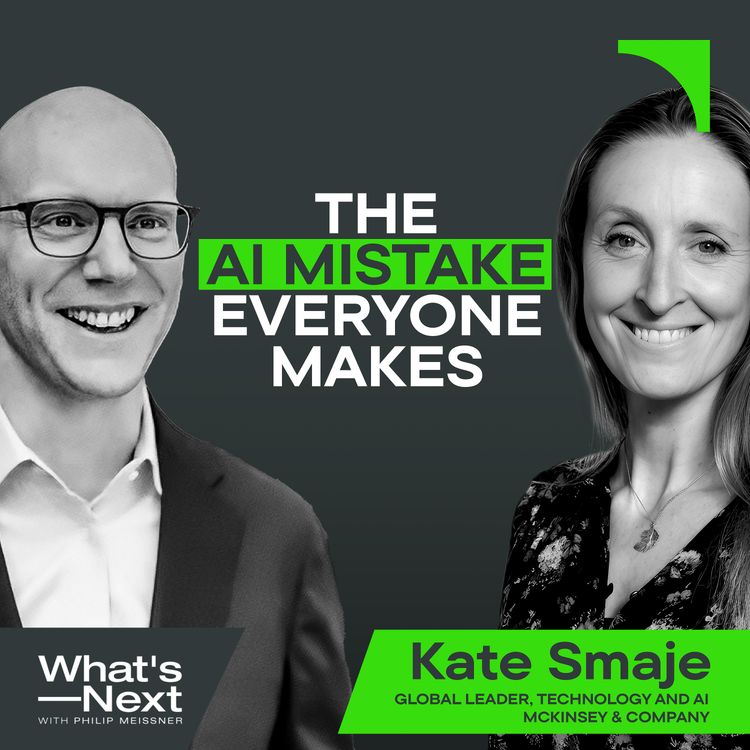 cover art for McKinsey CTO Kate Smaje: AI Won't Transform Your Business. This Will.