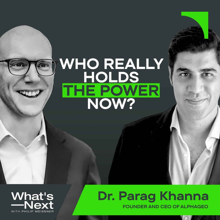 cover art for Parag Khanna On The End of Choosing Sides and How The Global Order Is Changing