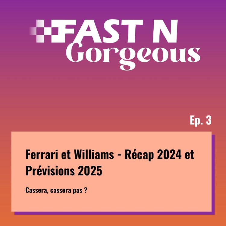 cover art for Ferrari et Williams - Récap 2024 et Prévisions 2025