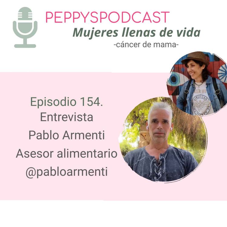 cover art for 154. Entrevista a Pablo Armenti, asesor alimentario (pabloarmenti)