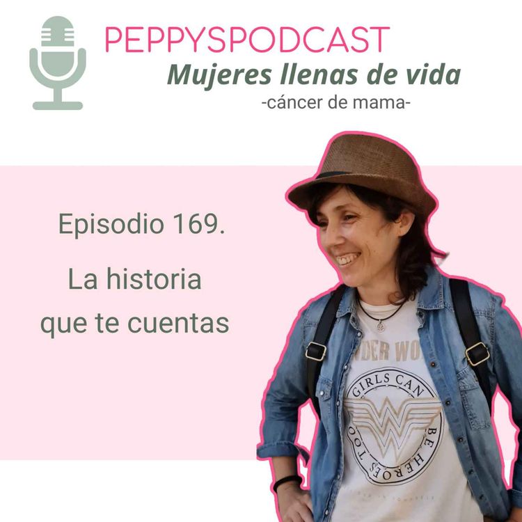 cover art for 169. La historia que te cuentas